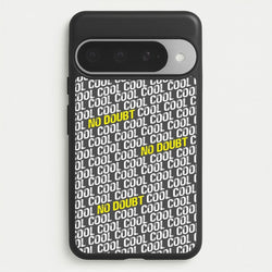 Cool Cool Cool No Doubt Pattern - B99 Phone Case for Google Pixel 10 Pro XL