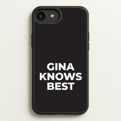 Gina Knows Best - B99  - Brooklyn nine nine Phone Case for iPhone 6 Plus / 7 Plus / 8 Plus