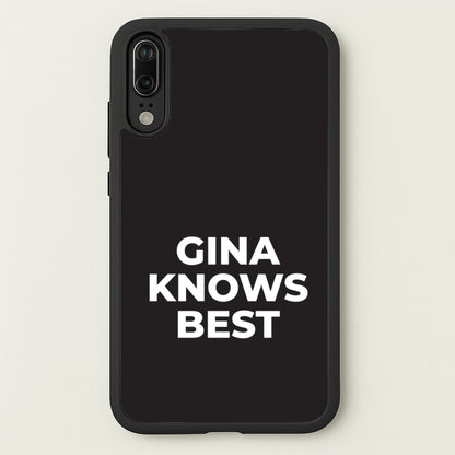 Gina Knows Best - B99  - Brooklyn nine nine Phone Case for Huawei P20