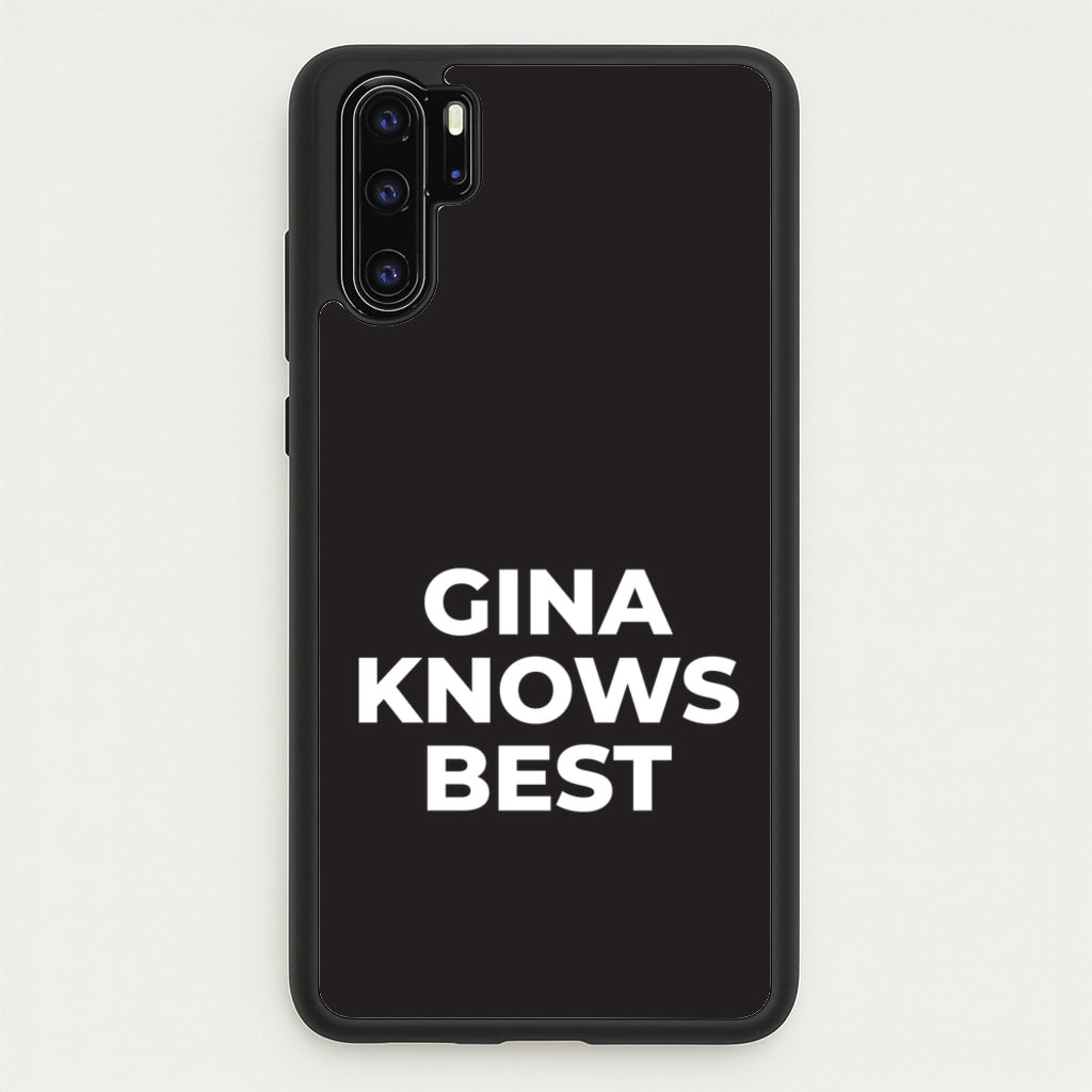 Gina Knows Best - B99  - Brooklyn nine nine Phone Case for Huawei P30 Pro