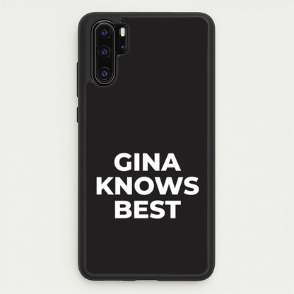 Gina Knows Best - B99  - Brooklyn nine nine Phone Case for Huawei P30 Pro