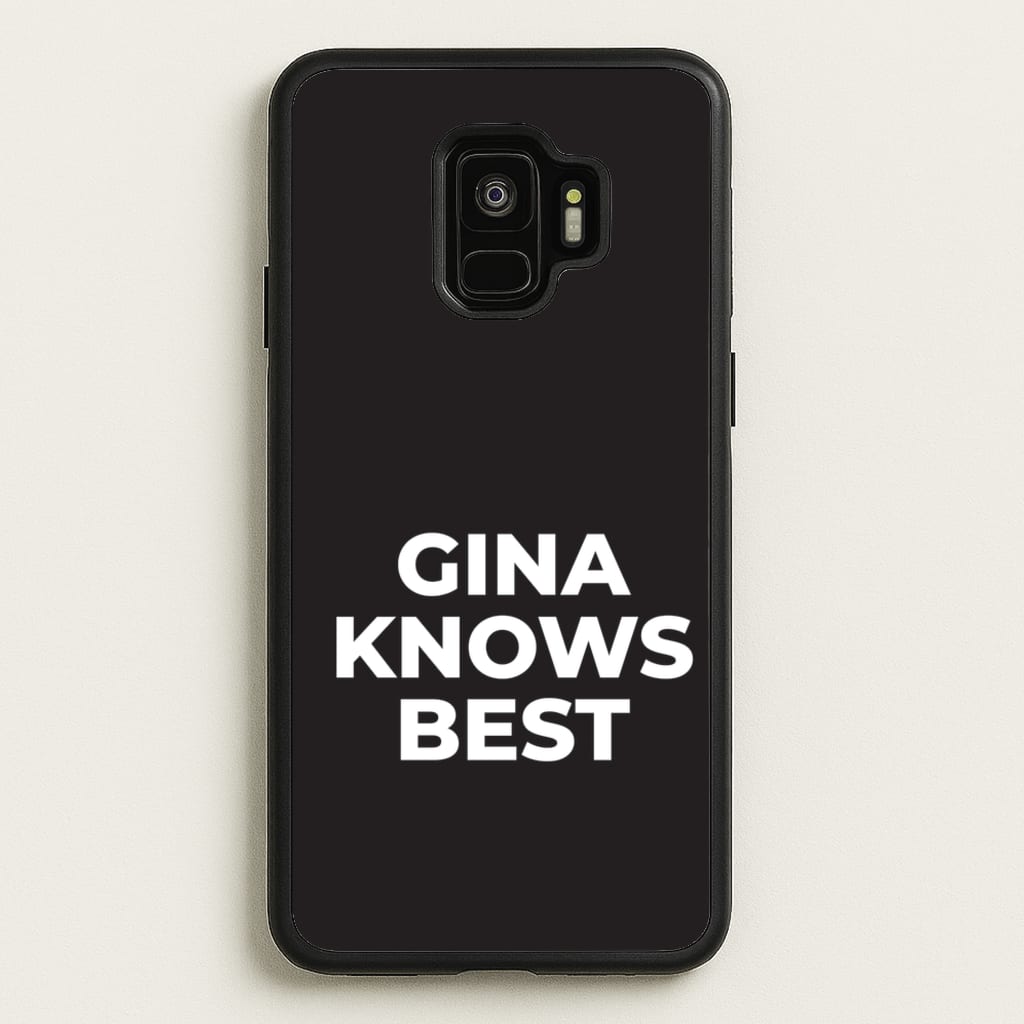 Gina Knows Best - B99  - Brooklyn nine nine Phone Case for Galaxy S9