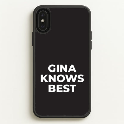 Gina Knows Best - B99  - Brooklyn nine nine Phone Case for iPhone XS Max
