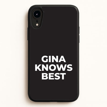 Gina Knows Best - B99  - Brooklyn nine nine Phone Case for iPhone XR