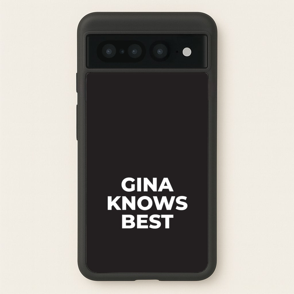 Gina Knows Best - B99  - Brooklyn nine nine Phone Case for Google Pixel 7 Pro