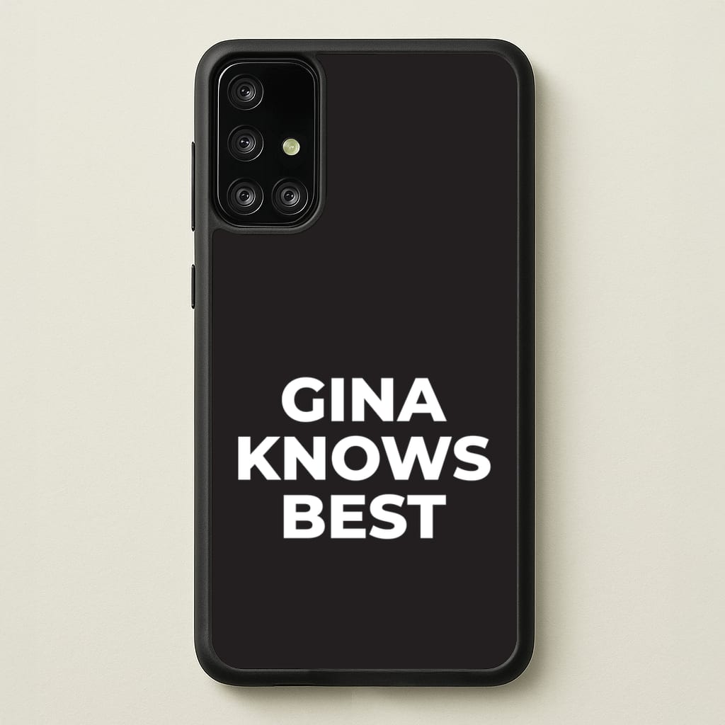 Gina Knows Best - B99  - Brooklyn nine nine Phone Case for Galaxy A71