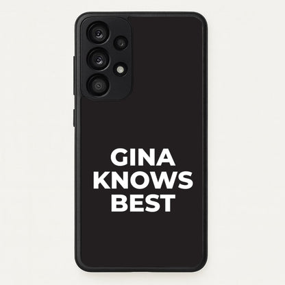 Gina Knows Best - B99  - Brooklyn nine nine Phone Case for Galaxy A53