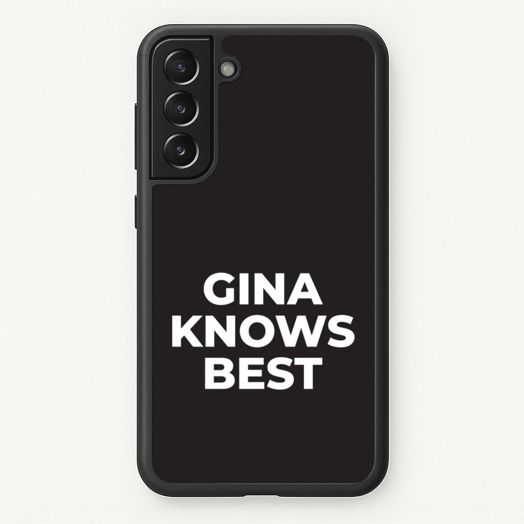 Gina Knows Best - B99  - Brooklyn nine nine Phone Case for Galaxy S21