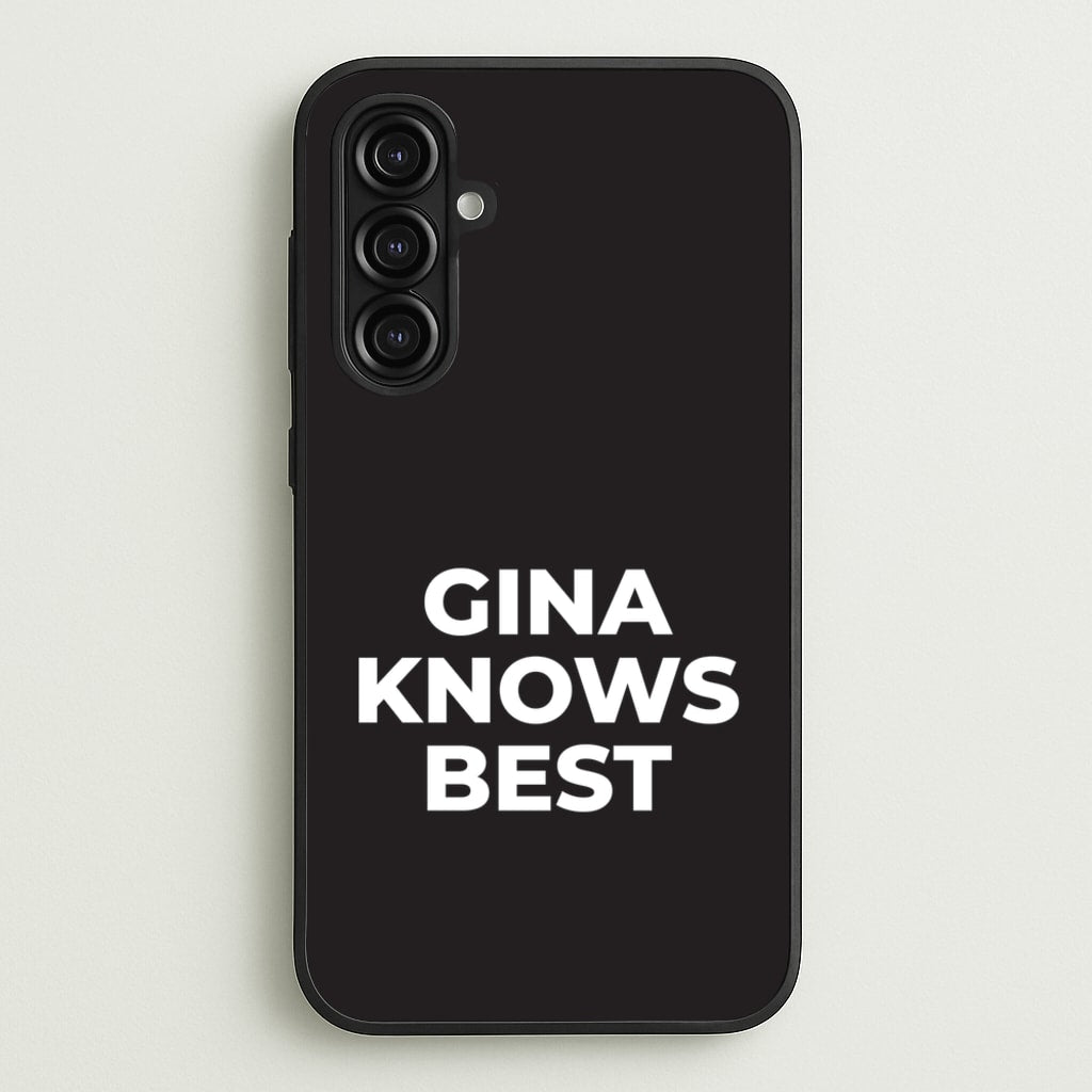 Gina Knows Best - B99  - Brooklyn nine nine Phone Case for Galaxy A16
