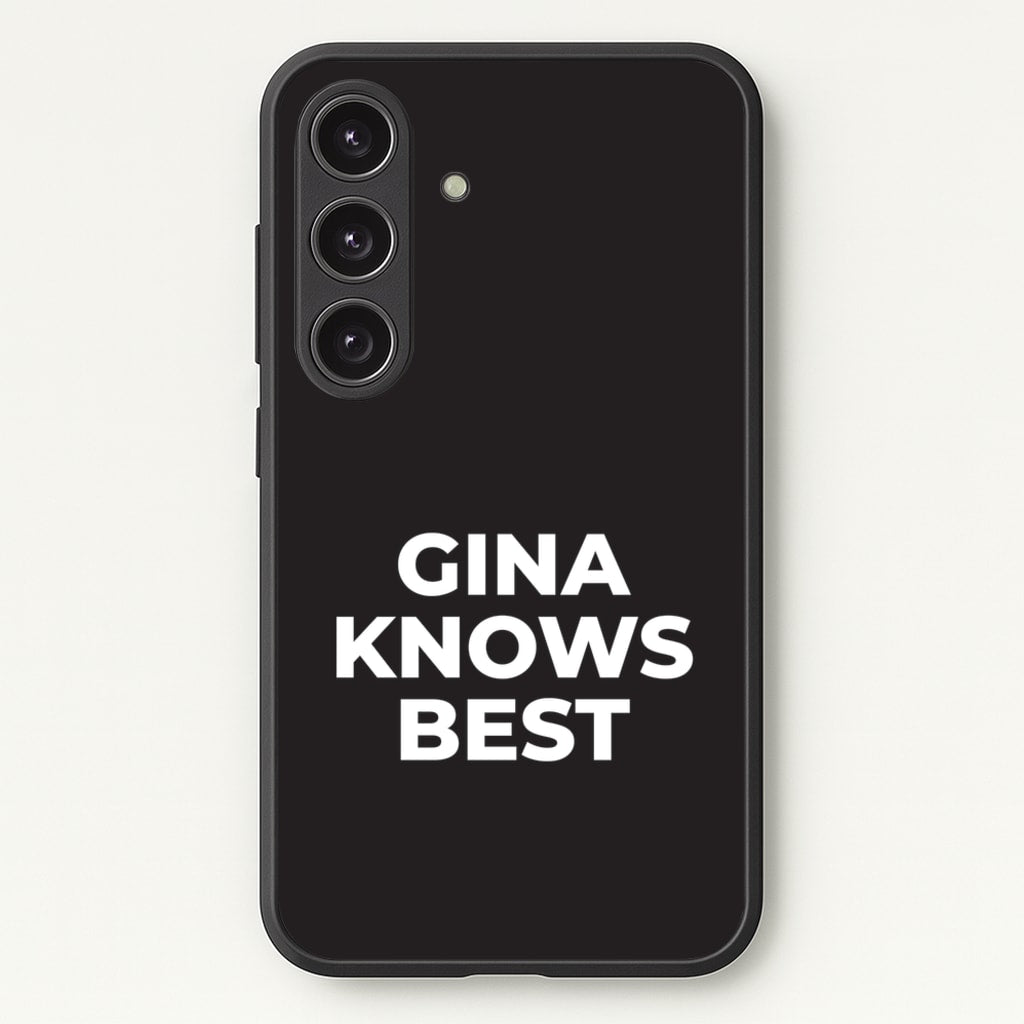 Gina Knows Best - B99  - Brooklyn nine nine Phone Case for Galaxy S24FE