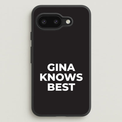 Gina Knows Best - B99  - Brooklyn nine nine Phone Case for Google Pixel 9a