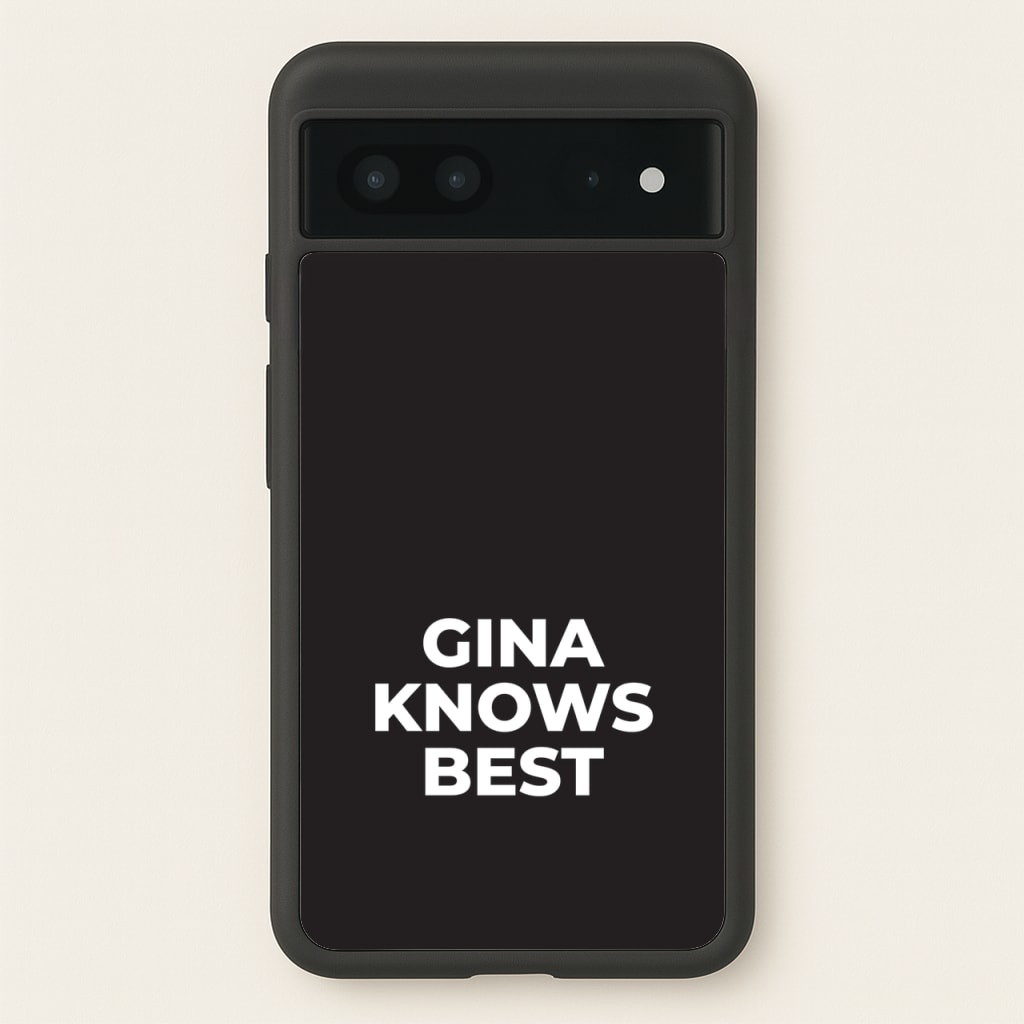 Gina Knows Best - B99  - Brooklyn nine nine Phone Case for Google Pixel 7