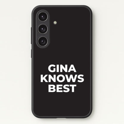 Gina Knows Best - B99  - Brooklyn nine nine Phone Case for Galaxy S25