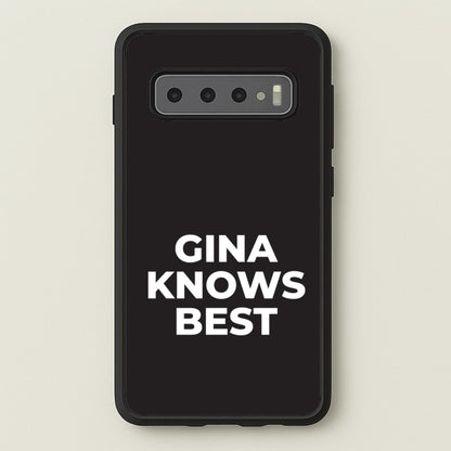 Gina Knows Best - B99  - Brooklyn nine nine Phone Case for Galaxy S10