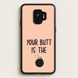 Your Butt Is The Bomb - B99  - Brooklyn nine nine Phone Case for Galaxy S9