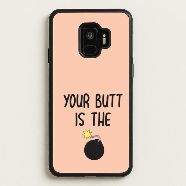 Your Butt Is The Bomb - B99  - Brooklyn nine nine Phone Case for Galaxy S9
