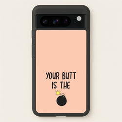 Your Butt Is The Bomb - B99  - Brooklyn nine nine Phone Case for Google Pixel 8 Pro