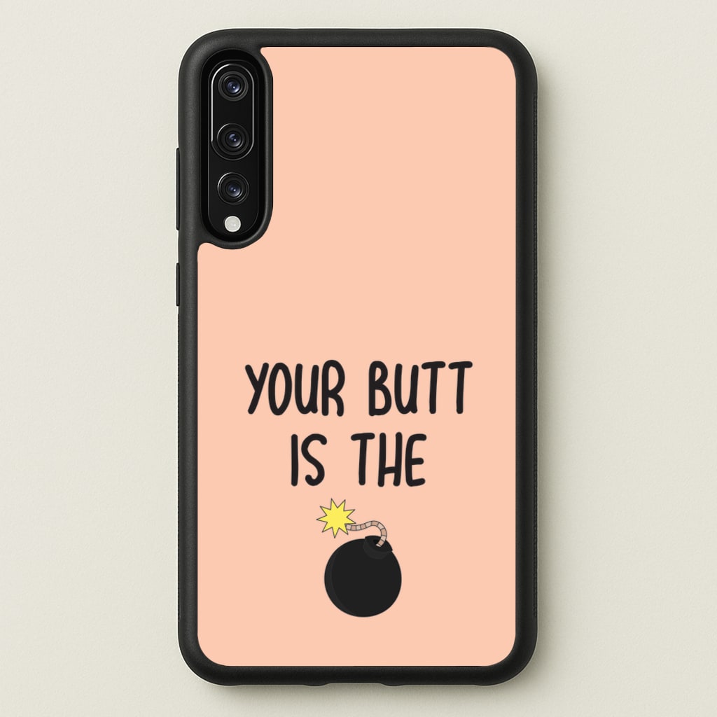 Your Butt Is The Bomb - B99  - Brooklyn nine nine Phone Case for Huawei P20 Pro