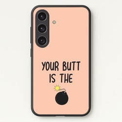 Your Butt Is The Bomb - B99  - Brooklyn nine nine Phone Case for Galaxy S25 Plus