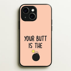Your Butt Is The Bomb - B99  - Brooklyn nine nine Phone Case for iPhone 15 Plus