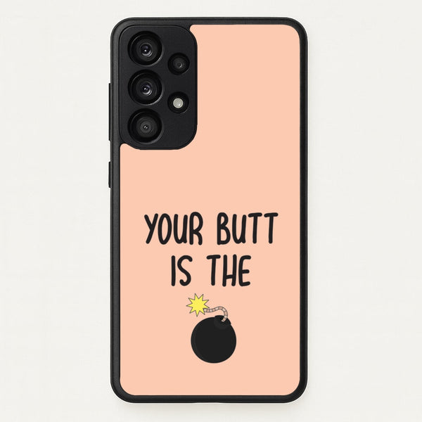 Your Butt Is The Bomb - B99  - Brooklyn nine nine Phone Case for Galaxy A33