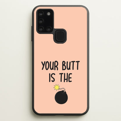 Your Butt Is The Bomb - B99  - Brooklyn nine nine Phone Case for Galaxy A21s