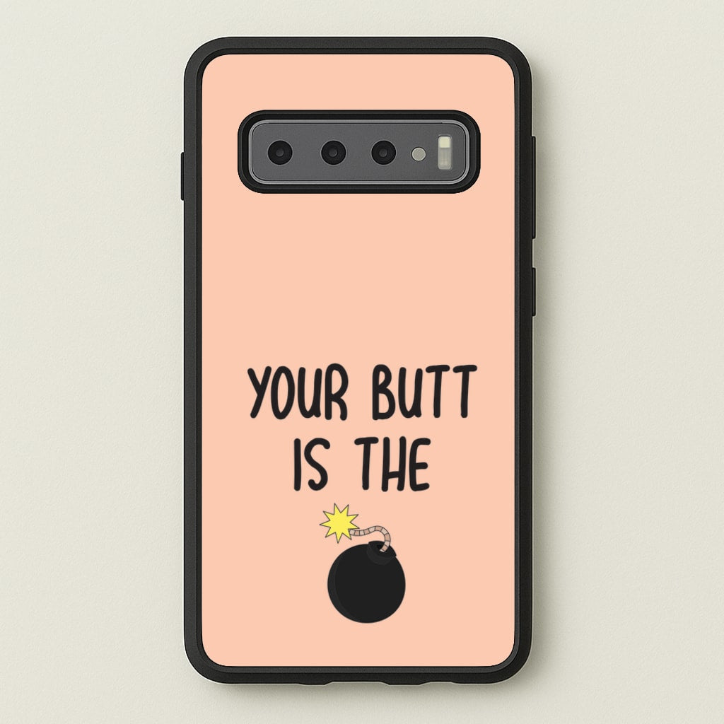 Your Butt Is The Bomb - B99  - Brooklyn nine nine Phone Case for Galaxy S10