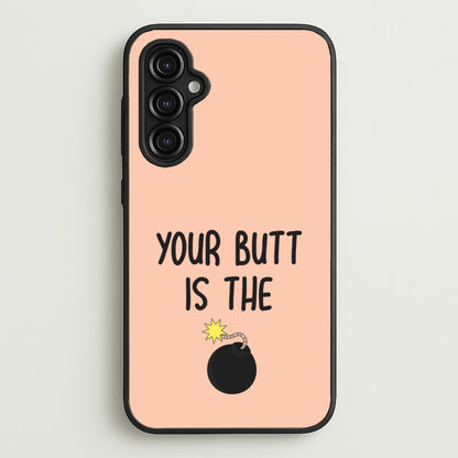 Your Butt Is The Bomb - B99  - Brooklyn nine nine Phone Case for Galaxy A14