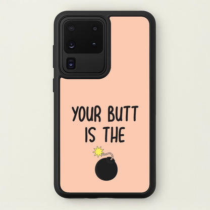 Your Butt Is The Bomb - B99  - Brooklyn nine nine Phone Case for Galaxy S20 Ultra