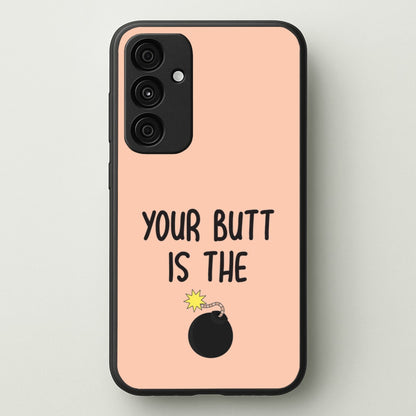 Your Butt Is The Bomb - B99  - Brooklyn nine nine Phone Case for Galaxy A35