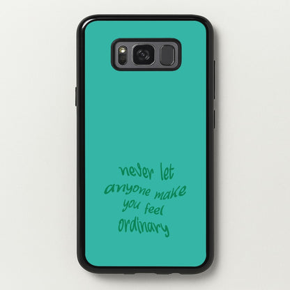 Never Let Anyone Make You Feel Ordinary  - BookTok Phone Case for Galaxy S8 Plus