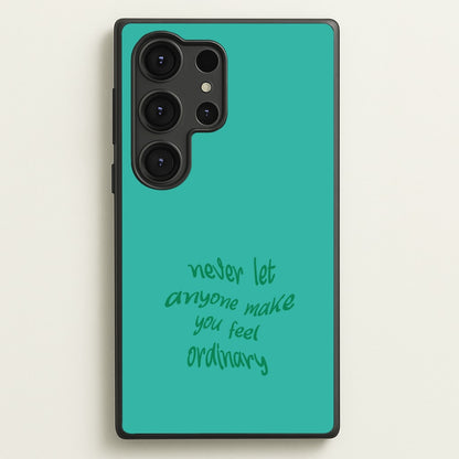 Never Let Anyone Make You Feel Ordinary  - BookTok Phone Case for Galaxy S25 Ultra