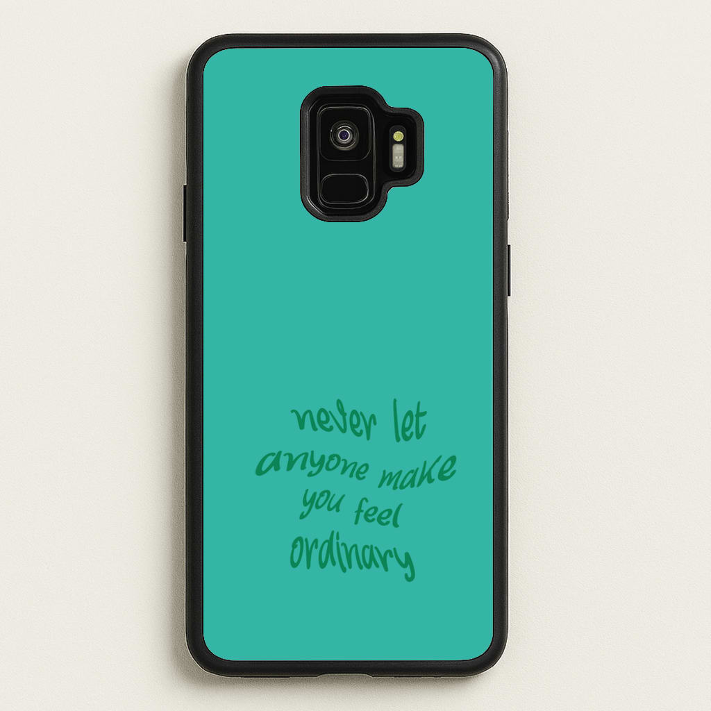 Never Let Anyone Make You Feel Ordinary  - BookTok Phone Case for Galaxy S9