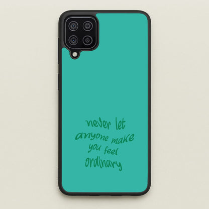 Never Let Anyone Make You Feel Ordinary  - BookTok Phone Case for Galaxy A12