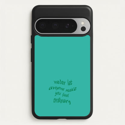 Never Let Anyone Make You Feel Ordinary  - BookTok Phone Case for Google Pixel 9 Pro XL