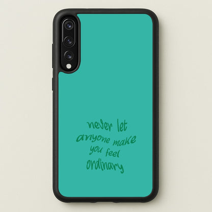 Never Let Anyone Make You Feel Ordinary  - BookTok Phone Case for Huawei P20 Pro