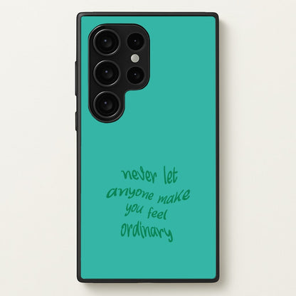 Never Let Anyone Make You Feel Ordinary  - BookTok Phone Case for Galaxy S24 Ultra