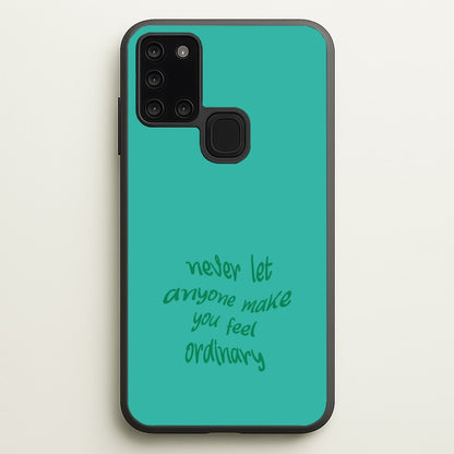 Never Let Anyone Make You Feel Ordinary  - BookTok Phone Case for Galaxy A21s