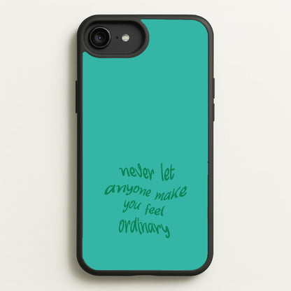Never Let Anyone Make You Feel Ordinary  - BookTok Phone Case for iPhone 6 Plus / 7 Plus / 8 Plus
