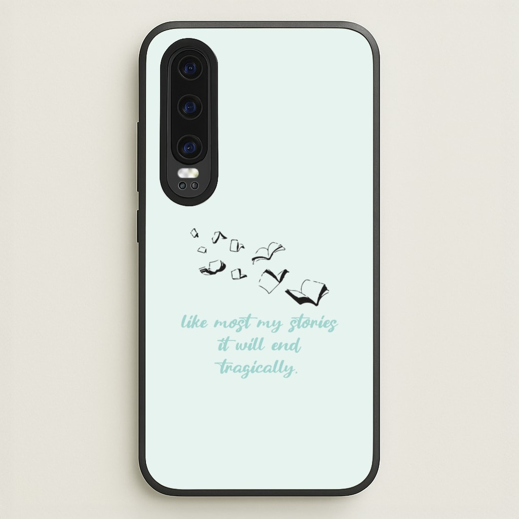 Like Most My Stories  - BookTok Phone Case for Huawei P30