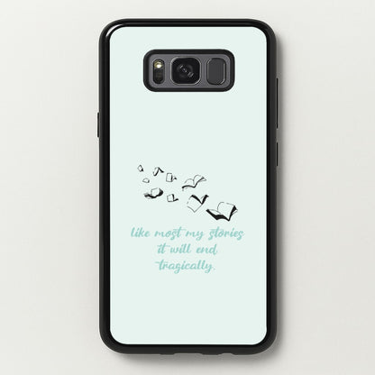 Like Most My Stories  - BookTok Phone Case for Galaxy S8