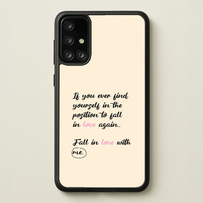 Fall In Love With Me  - BookTok Phone Case for Galaxy A71