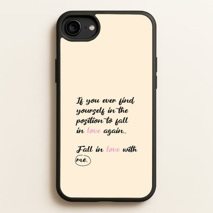 Fall In Love With Me  - BookTok Phone Case for iPhone 6 / 7 / 8 / SE