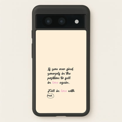 Fall In Love With Me  - BookTok Phone Case for Google Pixel 8a