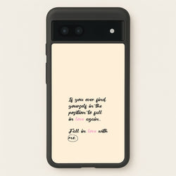 Fall In Love With Me  - BookTok Phone Case for Google Pixel 6a