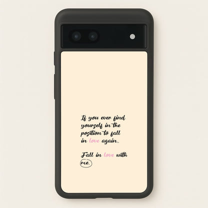 Fall In Love With Me  - BookTok Phone Case for Google Pixel 6a