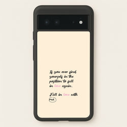 Fall In Love With Me  - BookTok Phone Case for Google Pixel 6