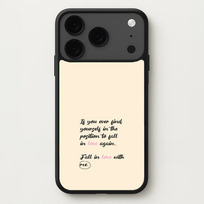 Fall In Love With Me Phone Case for iPhone 17 Pro