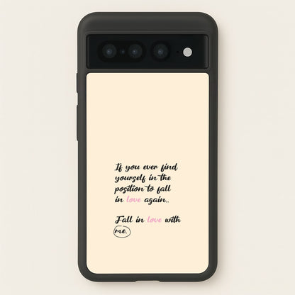 Fall In Love With Me  - BookTok Phone Case for Google Pixel 7 Pro
