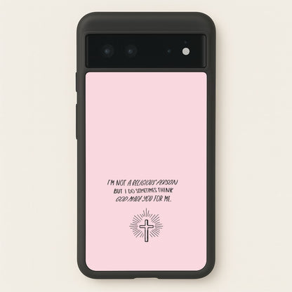 I'm Not A Religious Person  - BookTok Phone Case for Google Pixel 6